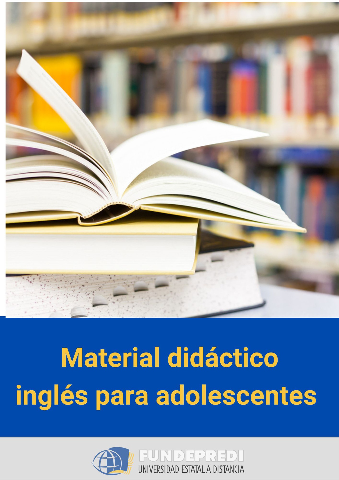 Material Didáctico para cursos de INGLES PARA ADOLESCENTES para estudiantes que ingresan por examen de ubicación